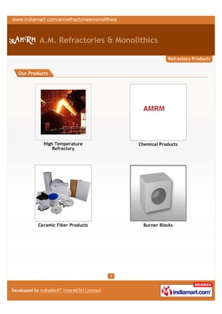 A.M. Refractories & Monolithics

                                                 Refractory Products


Our Products




 ...