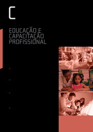 C
     Educação e
     Capacitação
     Profissional

     A   questão central posta aos países emergentes, como o Brasil, é a formação
         do capital humano para fazer face aos desafios da globalização e da socie-
     dade do conhecimento. Só assim o país será competitivo no cenário internacio-
     nal e justo na distribuição interna de oportunidades. Há quatro pilares para uma
     política de formação de capital humano:

     ÆÆ Juventude, emprego e salário
         É necessário formular uma política nacional para a juventude, articulando as
     políticas públicas do governo federal referentes a emprego, estágio, formação
     profissional e educação de jovens e adultos. O foco é o emprego para os jovens
     de 15 a 30 anos em situação de baixa escolaridade.

     ÆÆ Reforma do Ensino Médio
        Precisamos ousar e reformar o Ensino Médio, tendo como foco a formação
     de profissionais capazes de adaptar-se a novas ocupações e atividades, consi-
     derando que as tecnologias e modos de produção exigem cada vez mais força
     de trabalho flexível, com competências definidas. O Brasil ainda vive a dicoto-
     mia entre cursos acadêmicos e profissionalizantes.

     ÆÆ Qualidade no Ensino Fundamental
         Convivemos ainda com problemas de eficácia, eficiência e sobretudo de fal-
     ta de equidade nessa etapa. Sem uma base sólida, há uma erosão permanente
     no capital humano. Nossa saída é atrair e manter bons professores no Ensino
     Fundamental dos Estados e Municípios, bem como idealizar um Plano Nacional
     de Financiamento para Municipalização do Ensino Fundamental, com base no
     cumprimento de metas de desempenho.

     ÆÆ Política para a Primeira Infância
         É preciso uma política para a Primeira Infância. Creches não bastam. A meta
     deve ser assegurar que toda criança receberá as condições necessárias, incluin-
     do de saúde, para desenvolver o seu potencial, independente da condição so-
     cioeconômica de seus pais. O contexto de vida é determinante das condições
     de sucesso futuro.




18   Senado Federal Relatório de Atuação Parlamentar
 