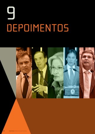 9
     depoimentos




70   Senado Federal Relatório de Atuação Parlamentar
 