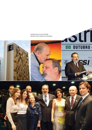 Senador com seu pai, Armando
Monteiro Filho e abaixo com familiares




                                         Senado Federal Relatório de Atuação Parlamentar   7
 