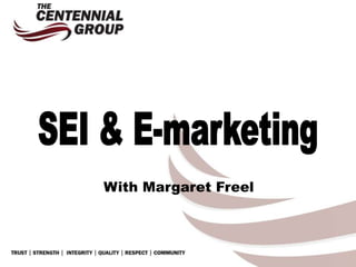The Centennial Group
April Firm Meeting
With Margaret Freel
 