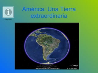América: Una Tierra extraordinaria (Hacer clic) 