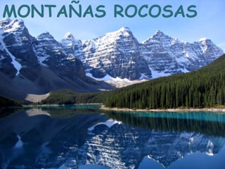 MONTAÑAS ROCOSAS
