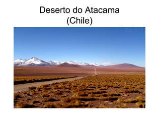 Deserto do Atacama (Chile) 