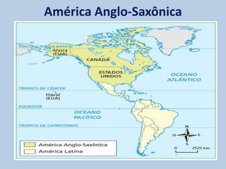 América Anglo-Saxônica<br />
