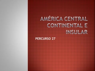 PERCURSO 27  