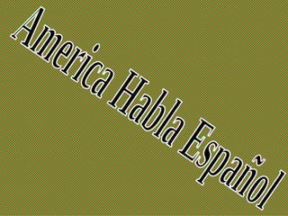 America Habla Español 