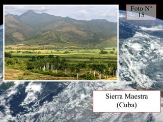 Sierra Maestra
(Cuba)
Foto Nº
15
 