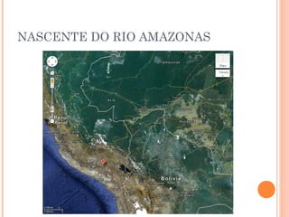 NASCENTE DO RIO AMAZONAS
 