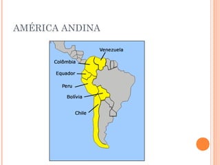 AMÉRICA ANDINA
 
