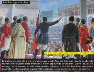 Problemas por resolver




                                             José de San Martín proclamando la independencia de...