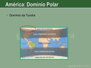 

Domínio da Tundra

 