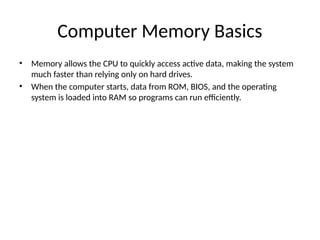Computer Memory Basics Comprehensive Overview of Computer Memory Structure and Management | PPTX