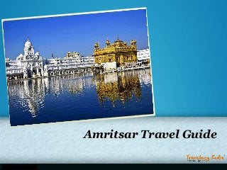 Amritsar Travel Guide
 