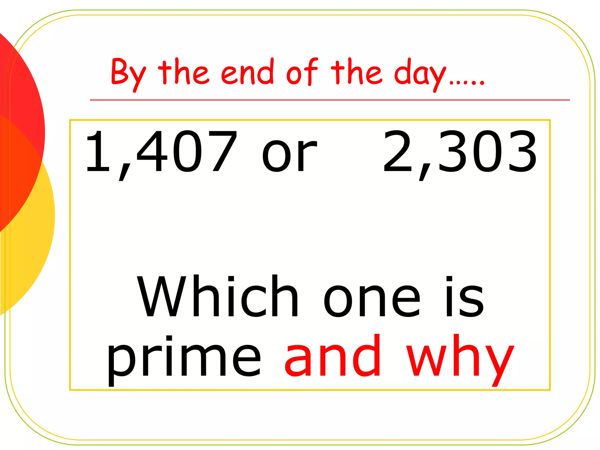 Question of the DayHow can we describe the differences in today’s two warm up numbers?