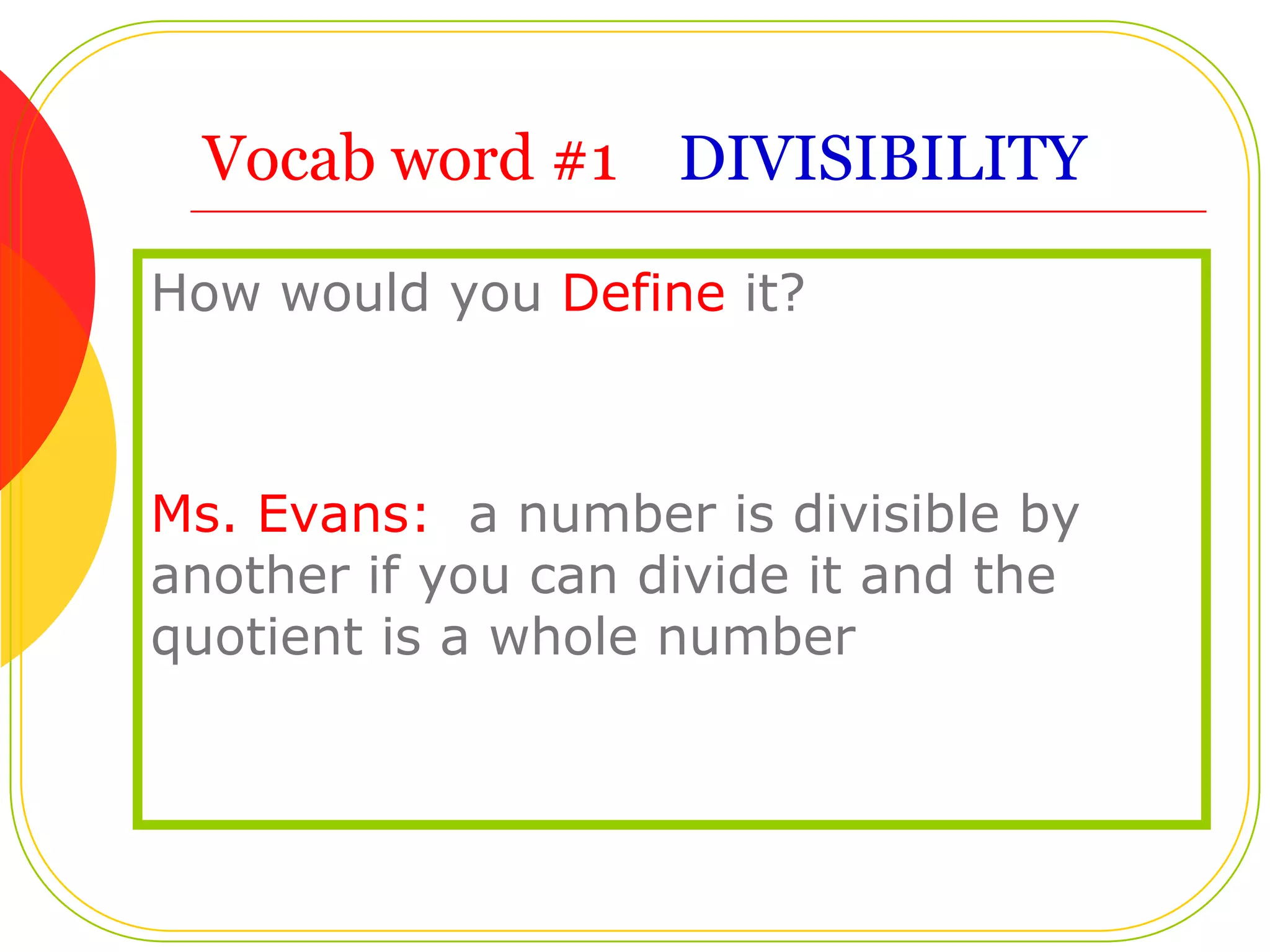 Table of ContentsDate:  8/10Section 4-1Title: Divisibility, Prime, & CompositePage: 1 -  4 