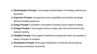 Standard Handling Process material handling and its classifications with principles. | PPTX