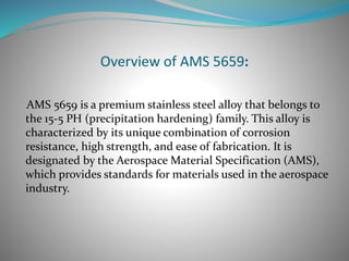 AMS 5659: A Versatile Stainless Steel Alloy for High-Performance ...