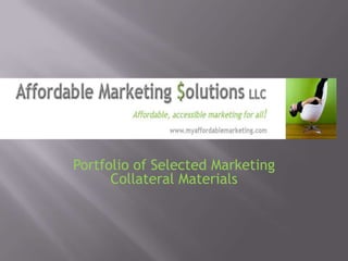 Portfolio of Selected Marketing Collateral Materials 
