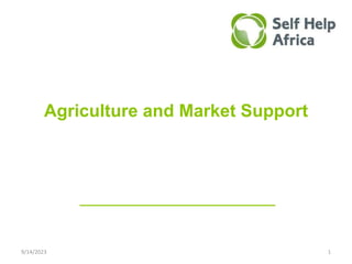 Agriculture and Market Support
9/14/2023 1
 