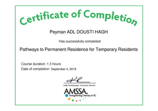 Peyman ADL DOUSTI HAGH
Pathways to Permanent Residence for Temporary Residents
September 4, 2019
Powered by TCPDF (www.tcpdf.org)
 