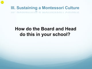 How do the Board and Head
  do this in your school?
 