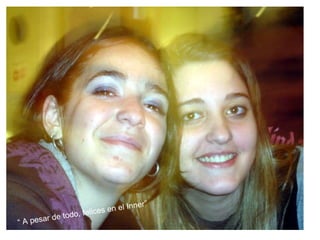 “  A pesar de todo, felices en el Inner” 