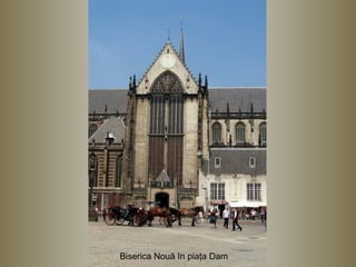 Biserica Nou ă în piaţa Dam  