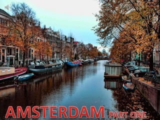 AMSTERDAMPART ONE 