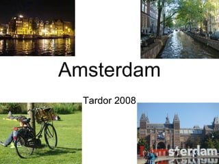 Amsterdam Tardor 2008 