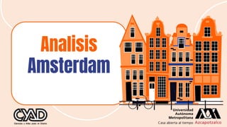 Analisis
Amsterdam
 