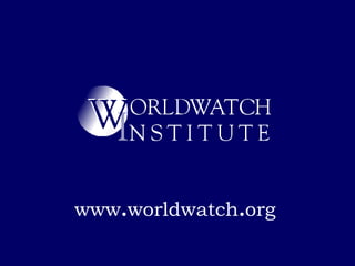 www.worldwatch.org
 