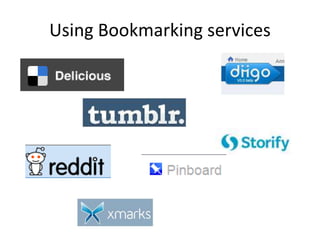 Using Bookmarking services
 