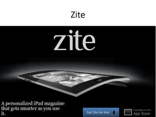 Zite
 