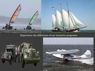 Experience the difference of our incentive programs 