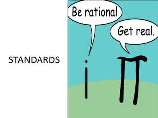 STANDARDS
 