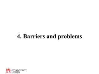 4. Barriers and problems 