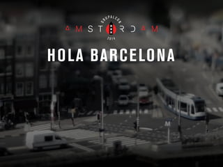 HOLA BARCELONA
 