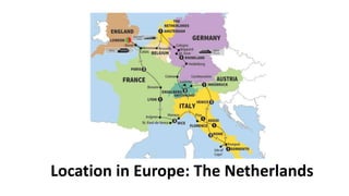 Location in Europe: The Netherlands