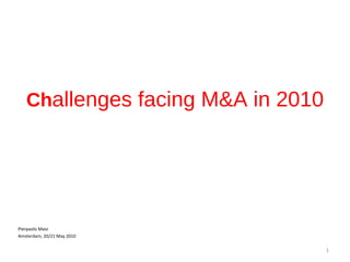 Ch allenges facing M&A in 2010 ,[object Object],[object Object]