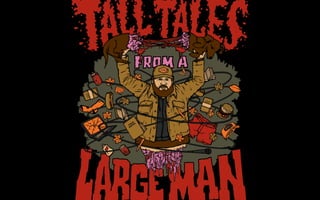 Tall Tales From A Large Man