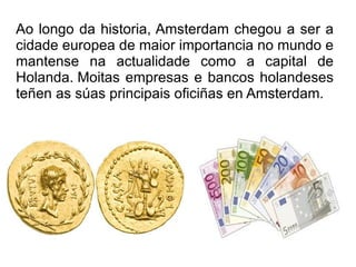 Choivas moderadas ao longo do ano que ascenden a uns 800mm anuais. 