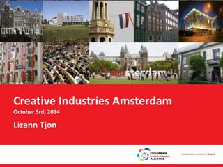 Creative Industries Amsterdam
October 3rd, 2014
Lizann Tjon
 