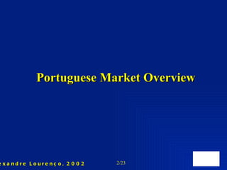 Portuguese Market Overview 