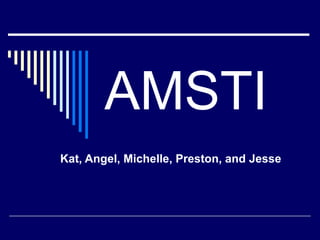 AMSTI Kat, Angel, Michelle, Preston, and Jesse 