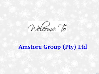    Amstore Group (Pty) Ltd
 