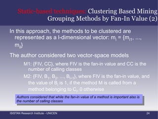 Migration Process:  Overview In order to use aspects on existing legacy software systems we need techniques to [2, 3]: Identify where the crosscutting concerns are in the source code –  Aspect Mining 