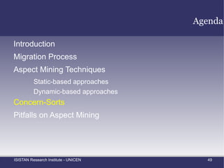 Demo time Lets see how to work with an aspect mining tool 