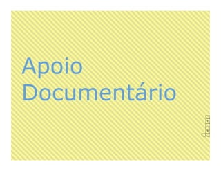 Apoio
Documentário
 
