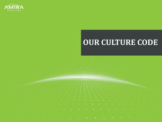 OUR CULTURE CODE
 